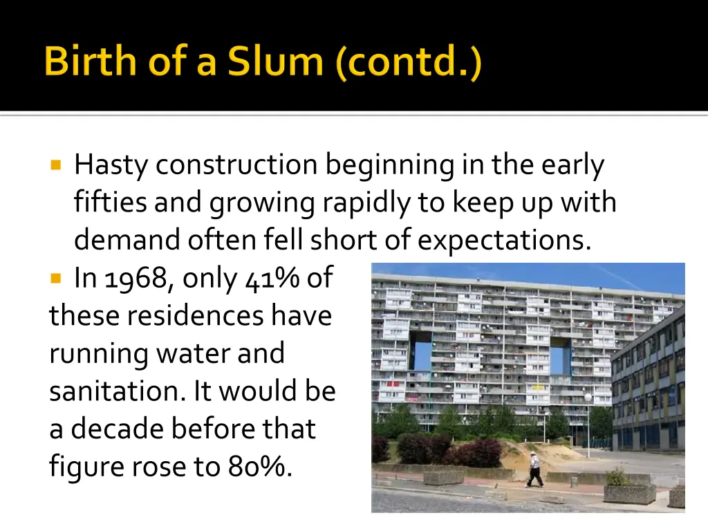 hasty construction beginning in the early fifties