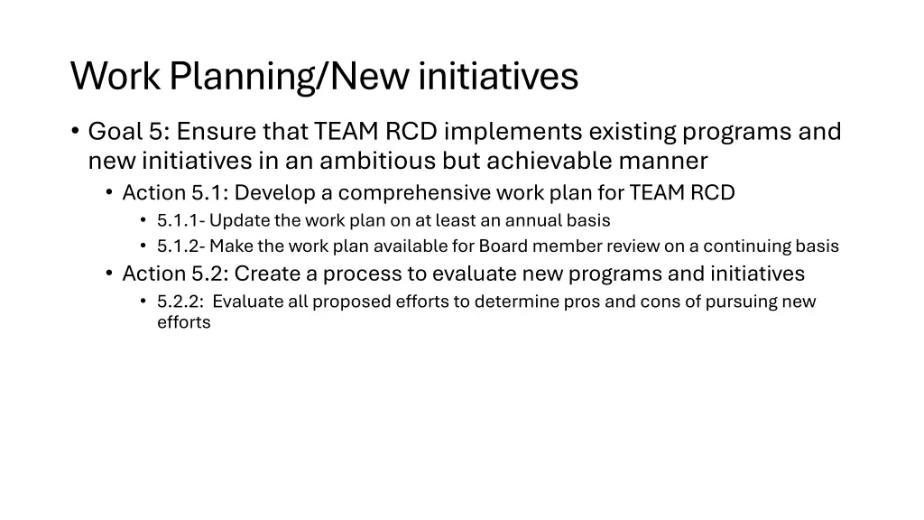 work planning new initiatives goal 5 ensure that