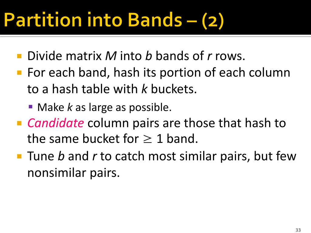 divide matrix m into b bands of r rows for each