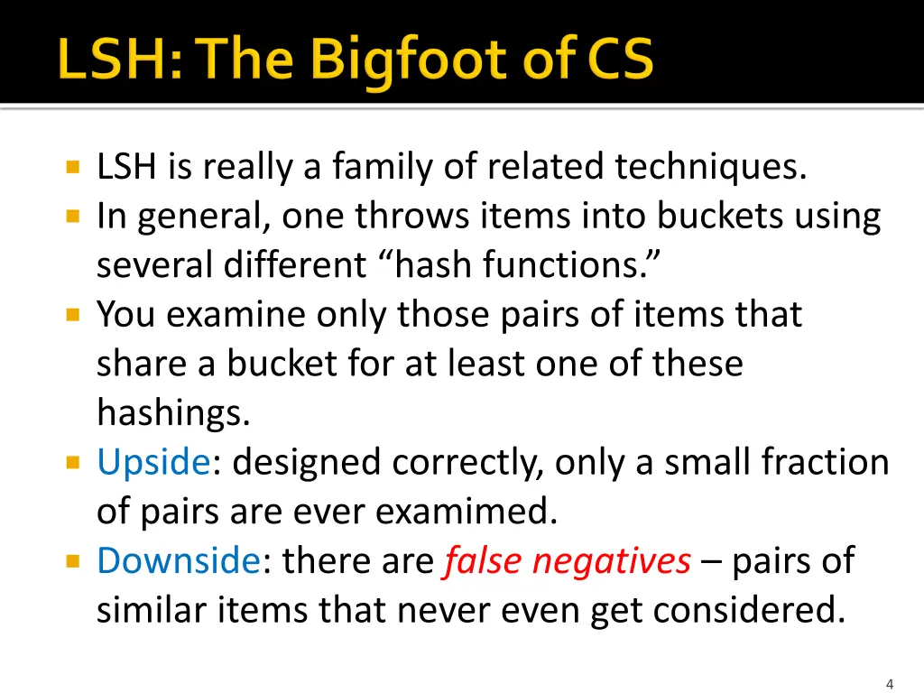 lsh is really a family of related techniques
