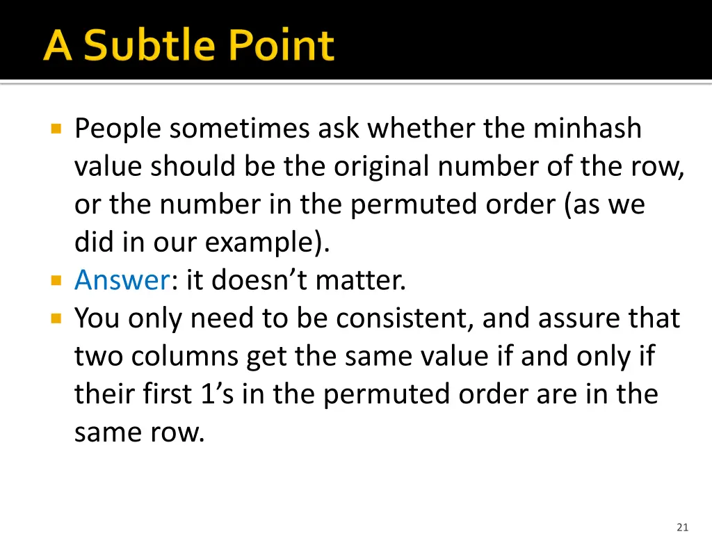people sometimes ask whether the minhash value