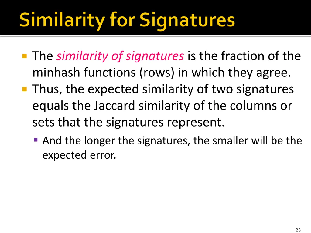 the similarity of signatures is the fraction