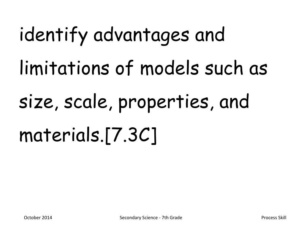 identify advantages and limitations of models