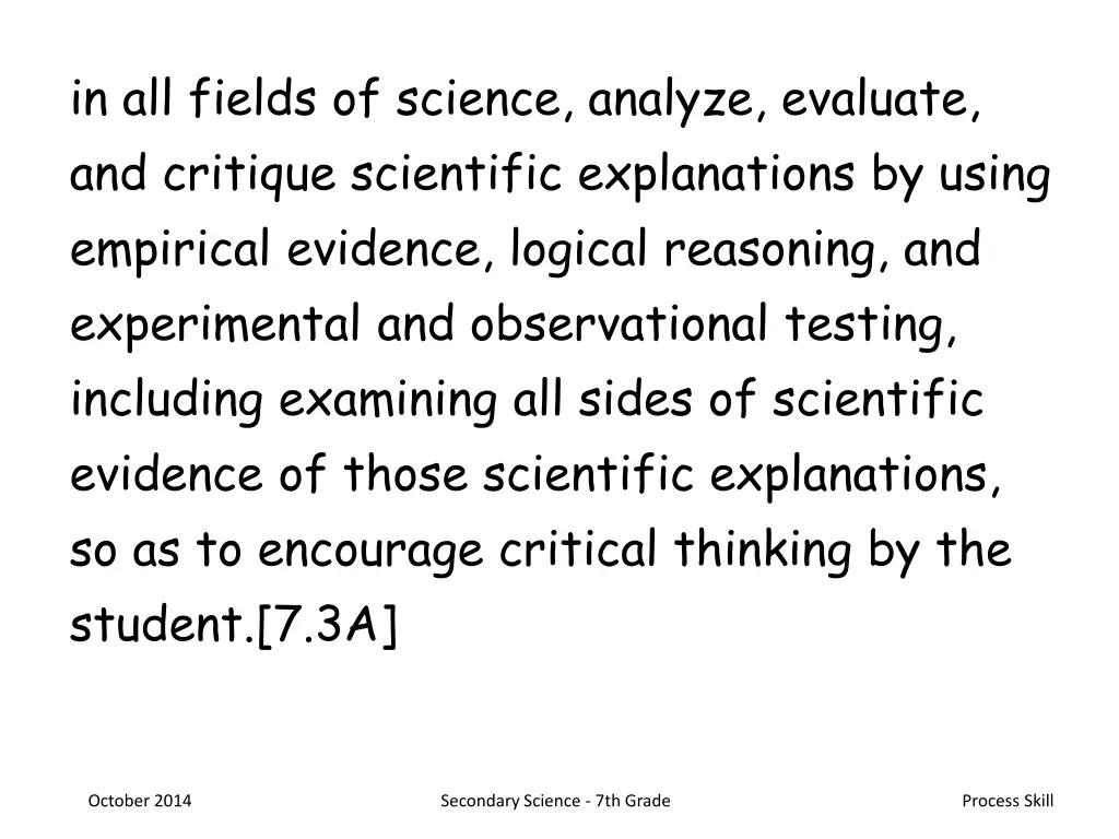 in all fields of science analyze evaluate