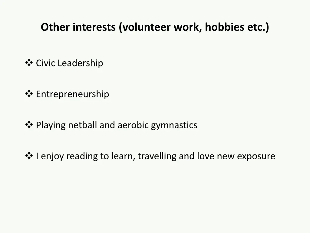 other interests volunteer work hobbies etc