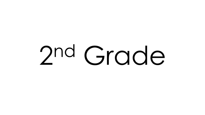 2 nd grade
