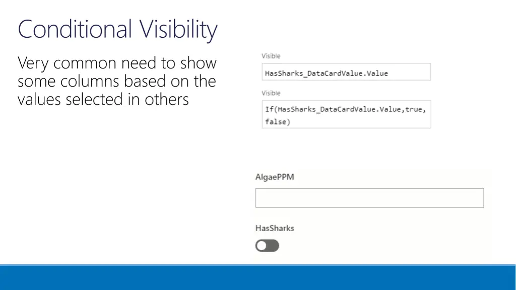 conditional visibility very common need to show