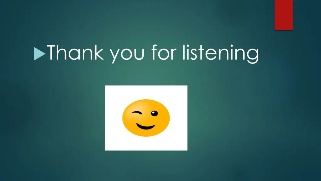 thank you for listening