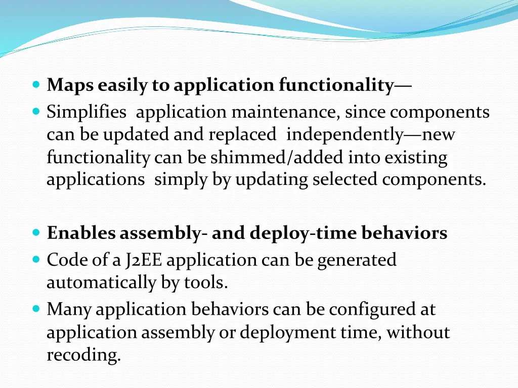 maps easily to application functionality