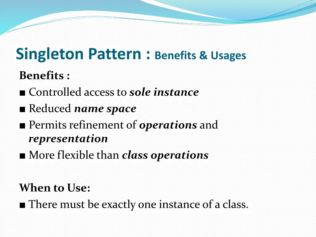singleton pattern benefits usages