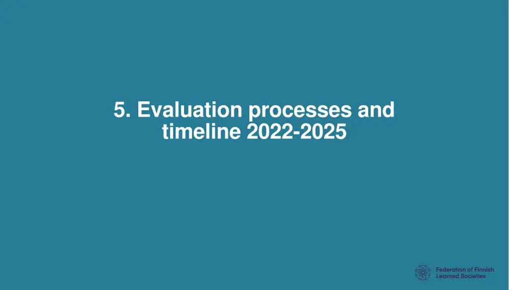 5 evaluation processes and timeline 2022 2025