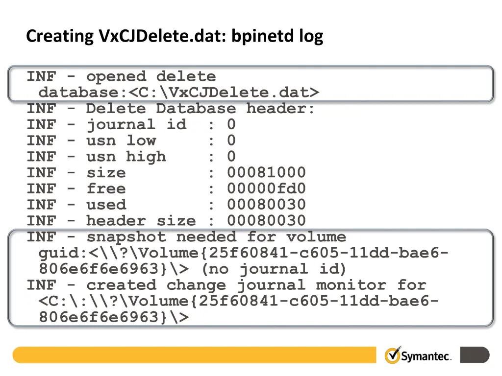 creating vxcjdelete dat bpinetd log