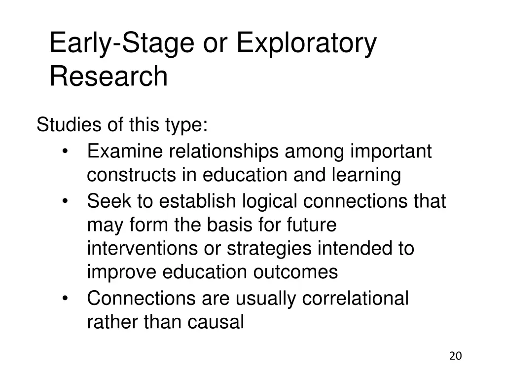 early stage or exploratory research