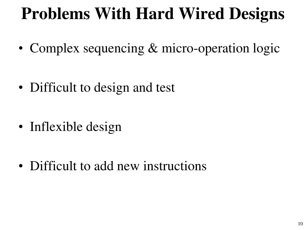 problems with hard wired designs