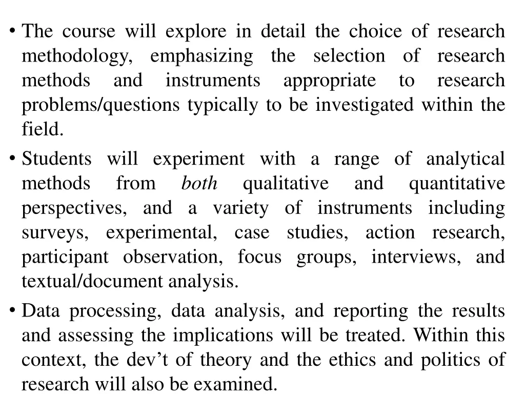 the course will explore in detail the choice
