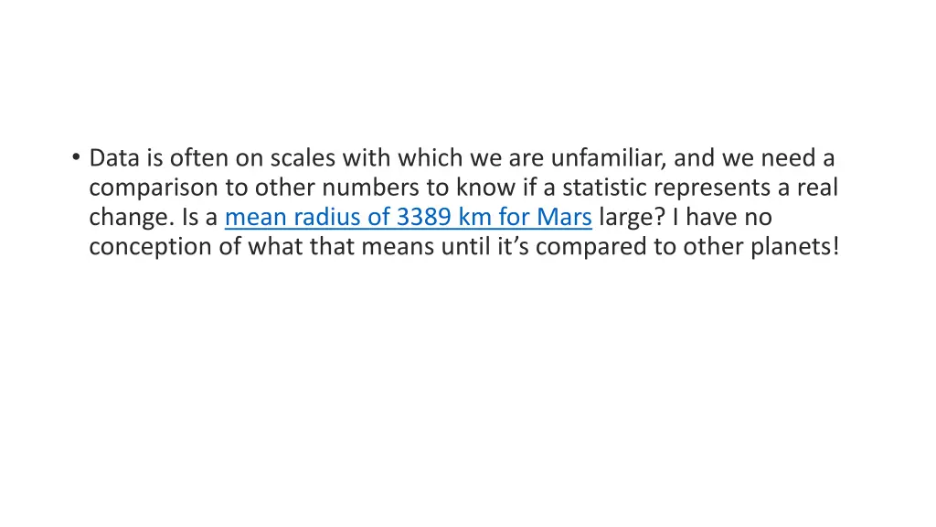 data is often on scales with which