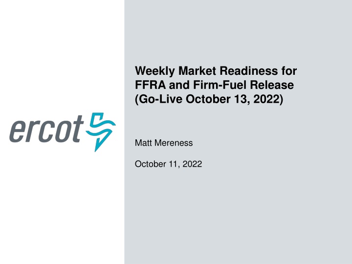 weekly market readiness for ffra and firm fuel