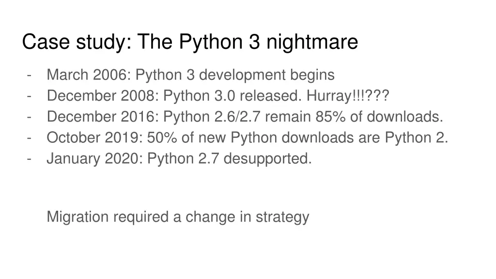case study the python 3 nightmare