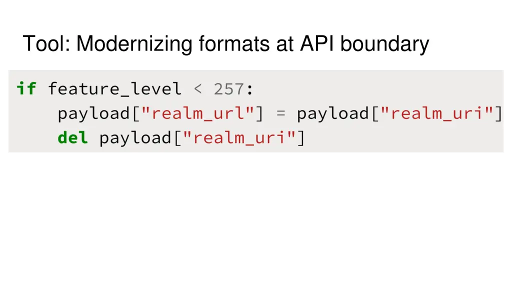 tool modernizing formats at api boundary