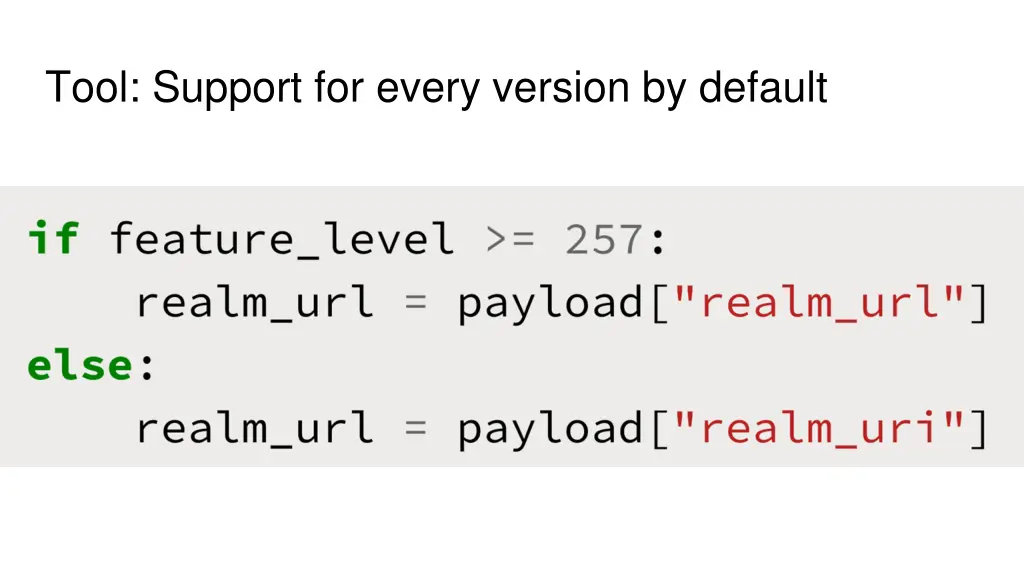 tool support for every version by default