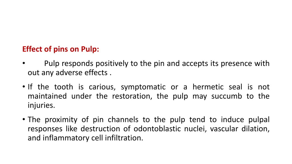effect of pins on pulp
