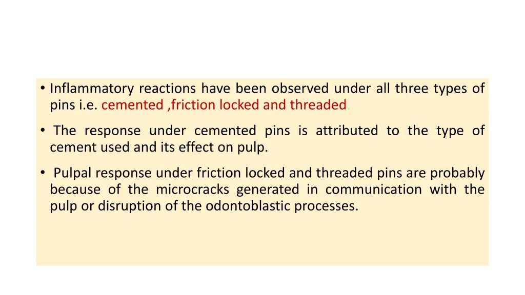 inflammatory reactions have been observed under