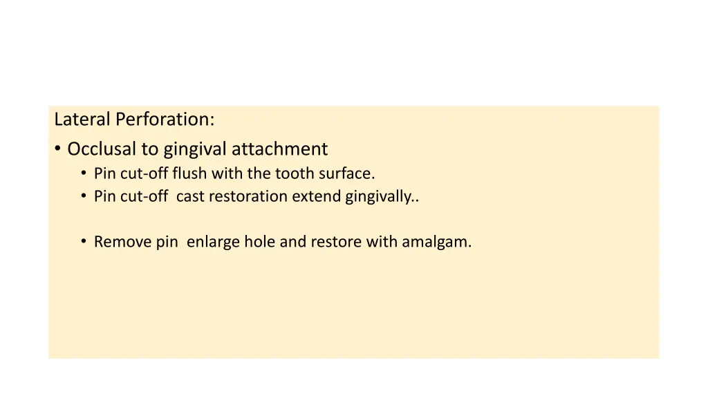 lateral perforation occlusal to gingival