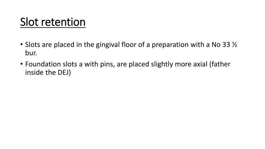 slot retention slot retention