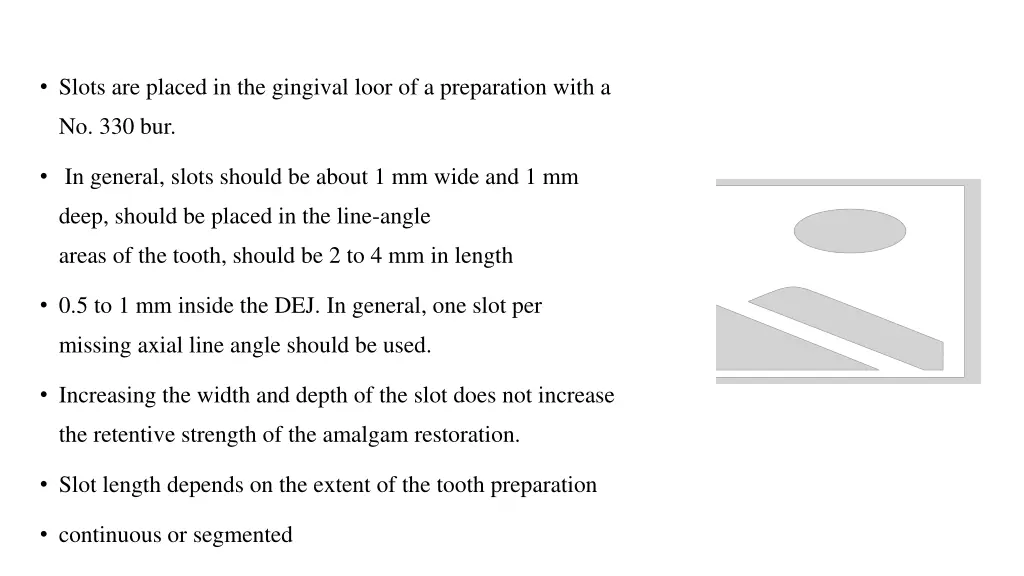 slots are placed in the gingival loor