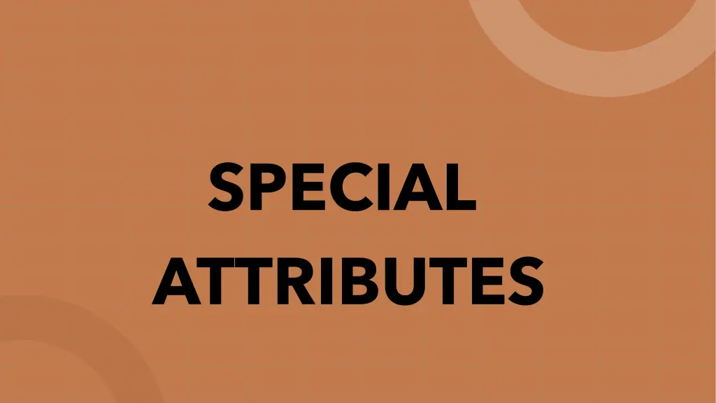 special attributes