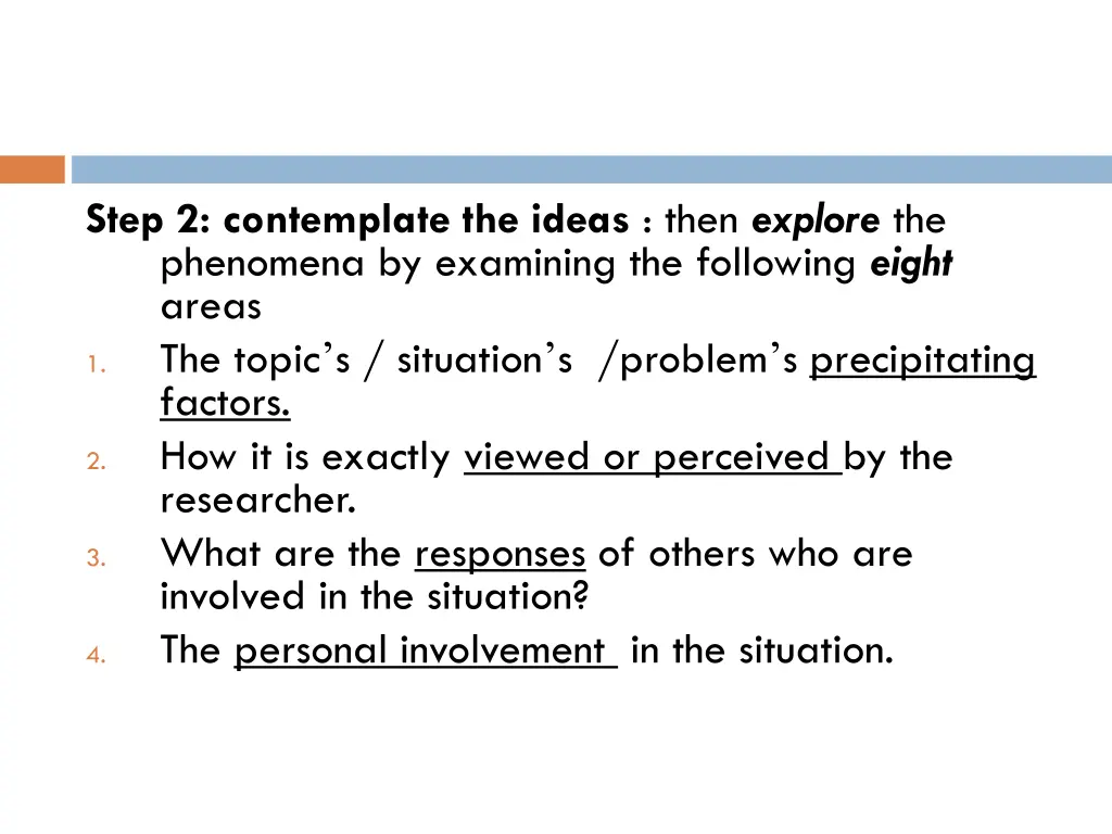 step 2 contemplate the ideas then explore