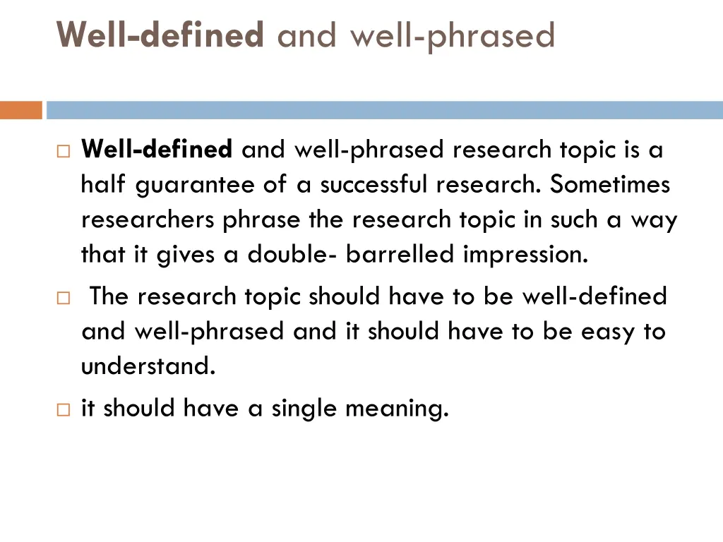 well defined and well phrased