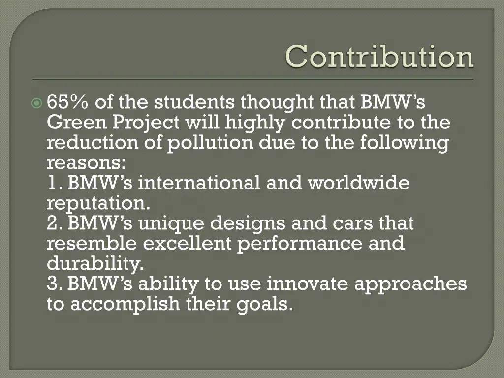 65 of the students thought that bmw s green