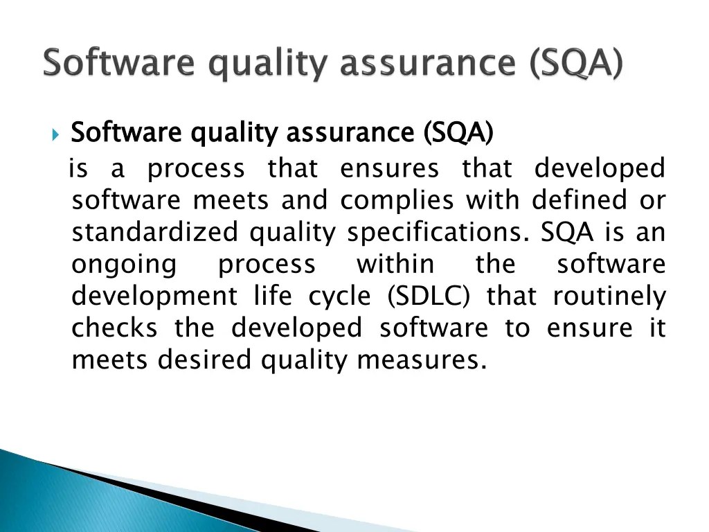 software quality assurance is a process that