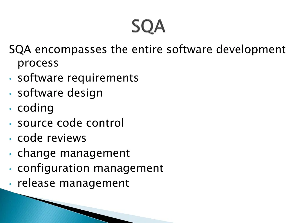 sqa encompasses the entire software development