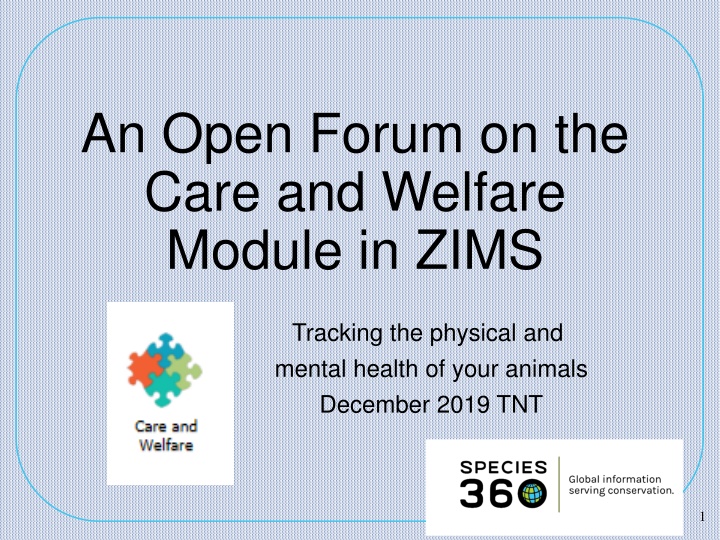 an open forum on the care and welfare module