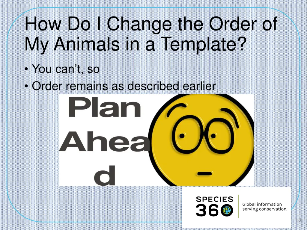 how do i change the order of my animals