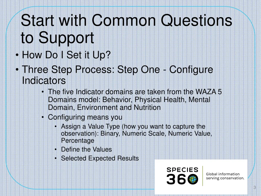 start with common questions to support