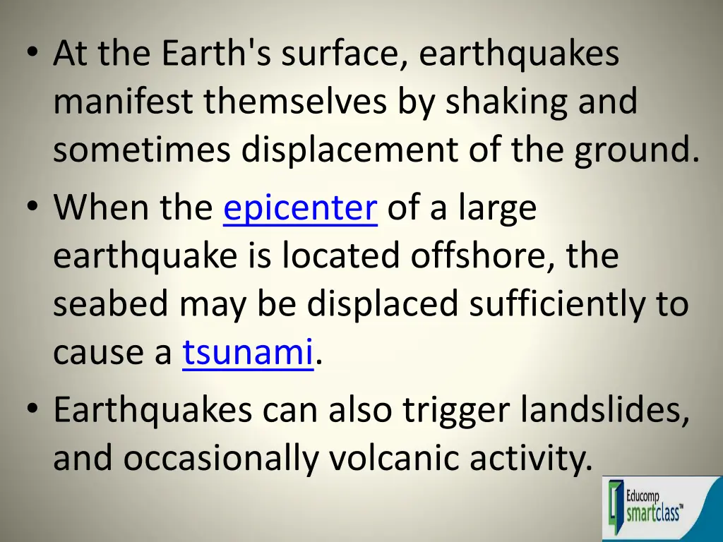 at the earth s surface earthquakes manifest