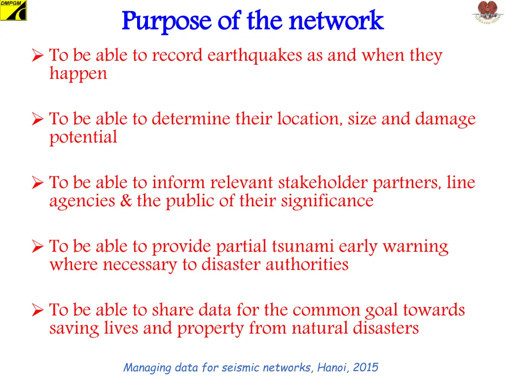 purpose of the network to be able to record