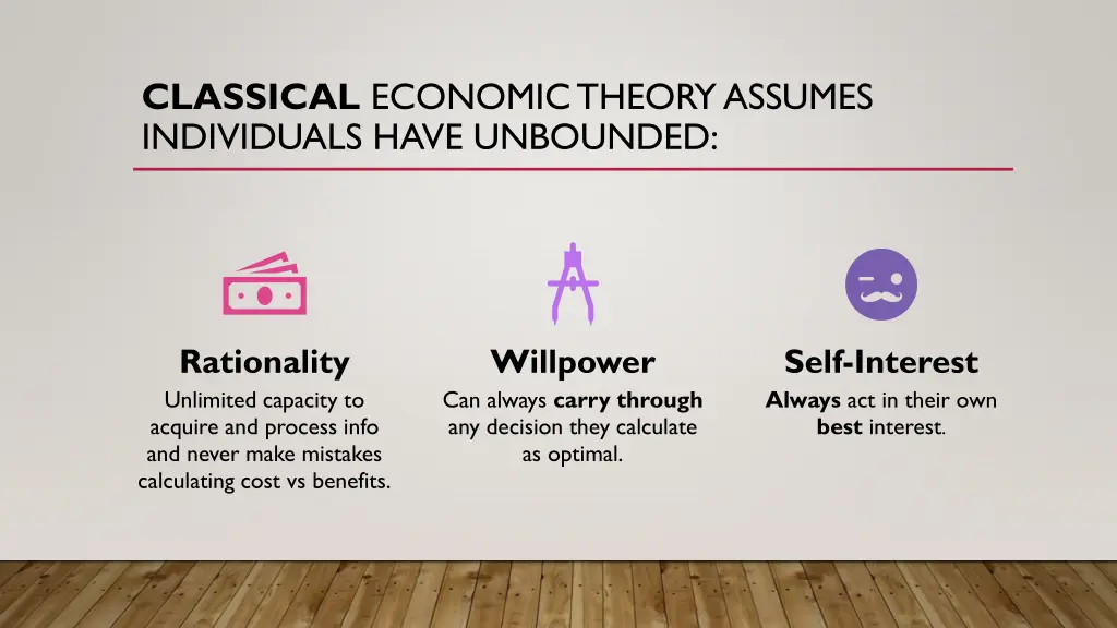 classical economic theory assumes individuals