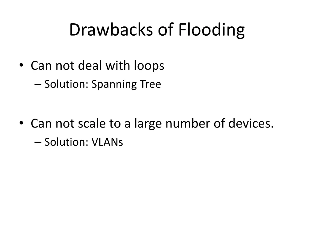 drawbacks of flooding 12