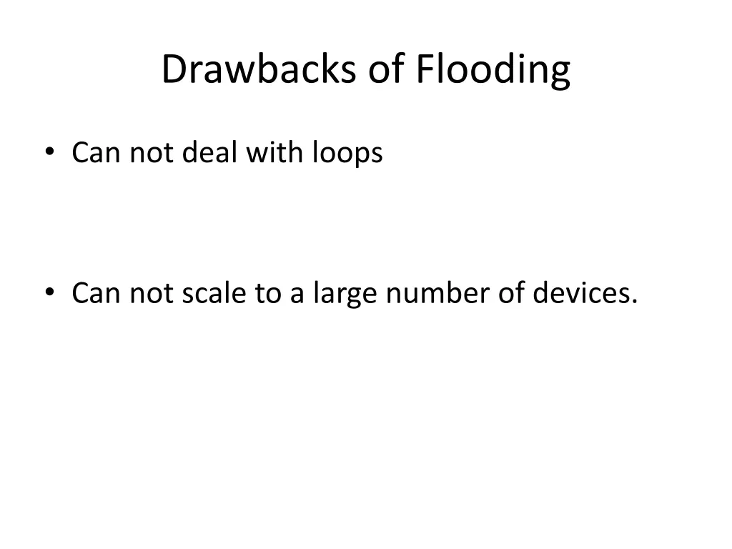 drawbacks of flooding 6