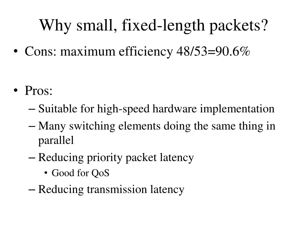 why small fixed length packets