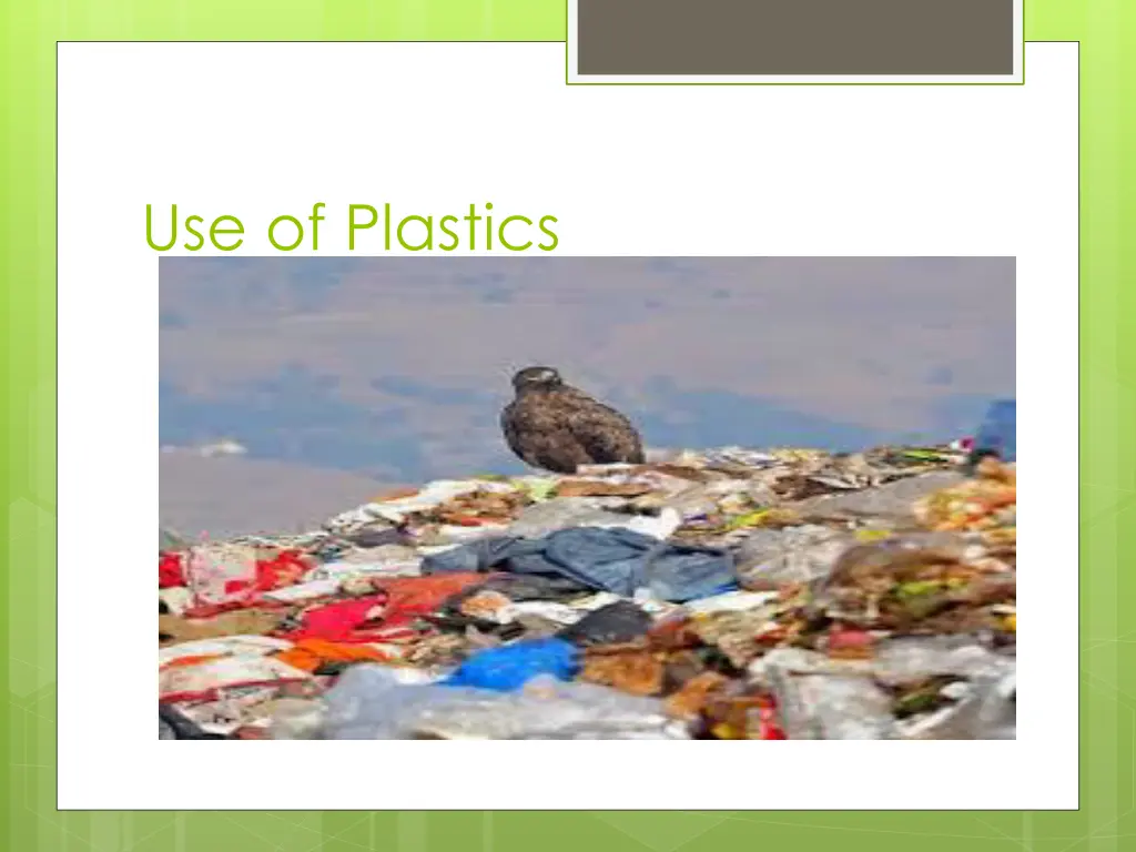 use of plastics