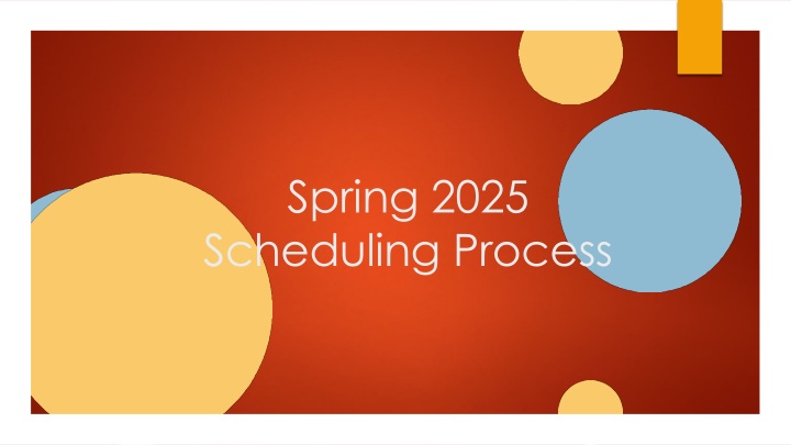 spring 2025 scheduling process