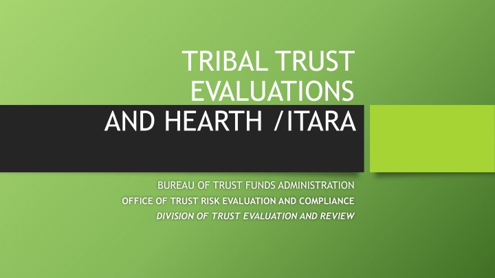 tribal trust evaluations and hearth itara