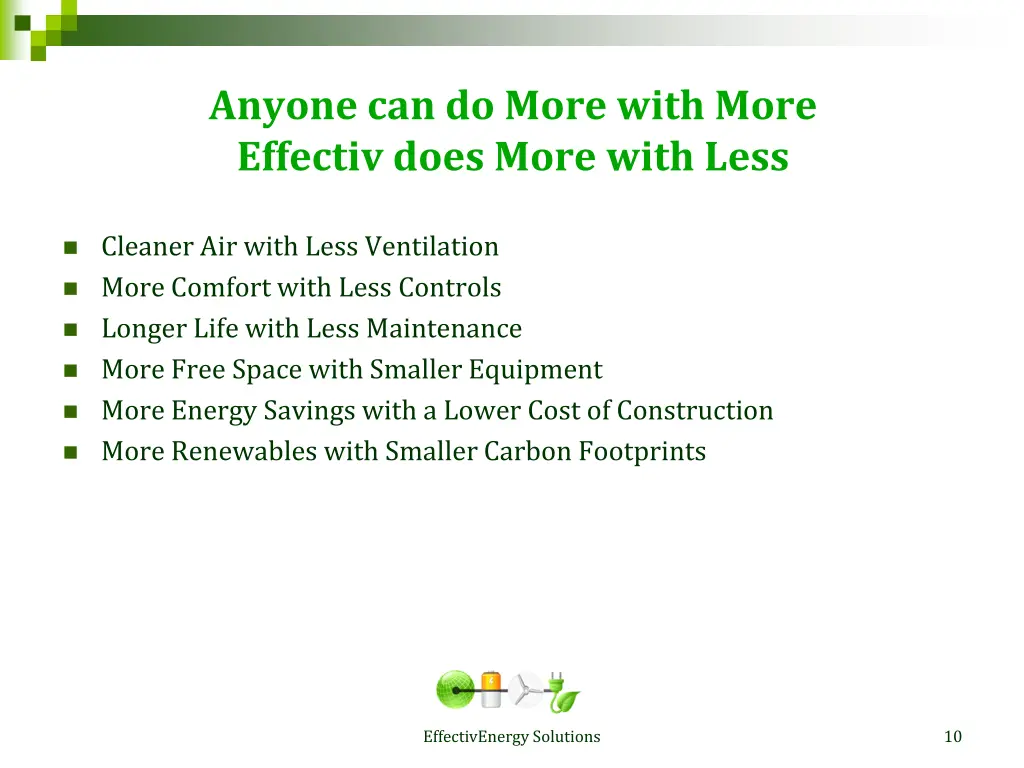 anyone can do more with more effectiv does more