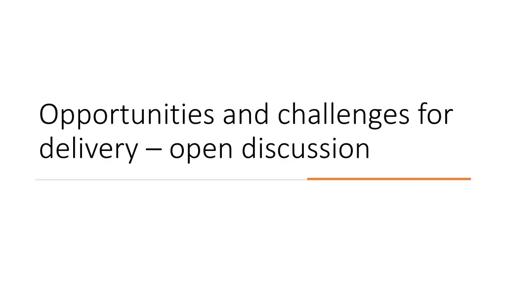 opportunities and challenges for delivery open