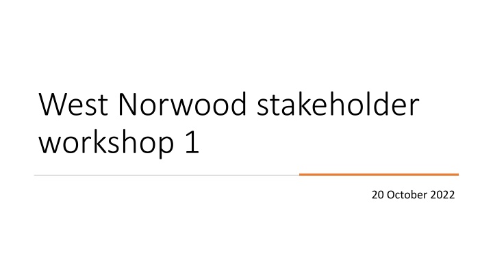 west norwood stakeholder workshop 1
